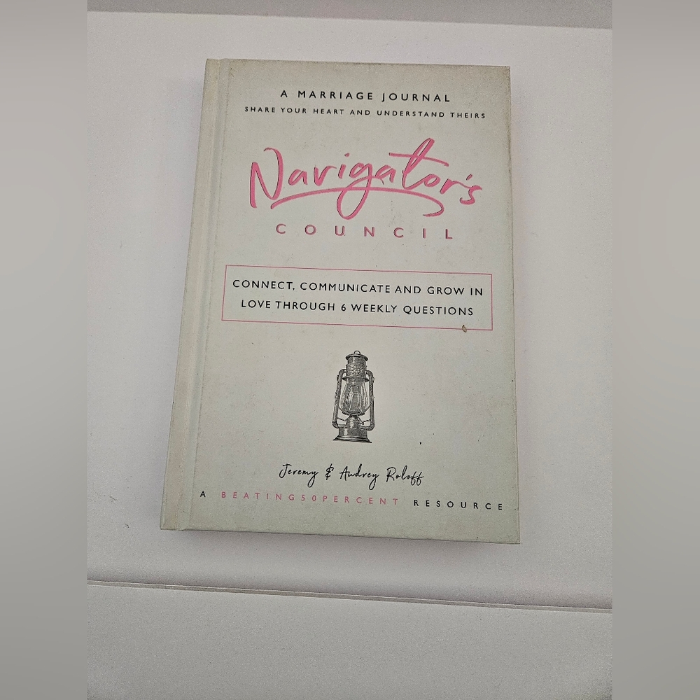 New Navigator's Council A Marriage Journal By Jeremy And Audrey Roloff